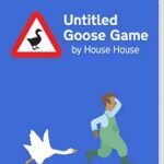 【レビュー】Untitled Goose Game 〜いたずらガチョウがやって来た！〜 [評価・感想] イタズラをパズルアクションに落とし込んだ意欲作！